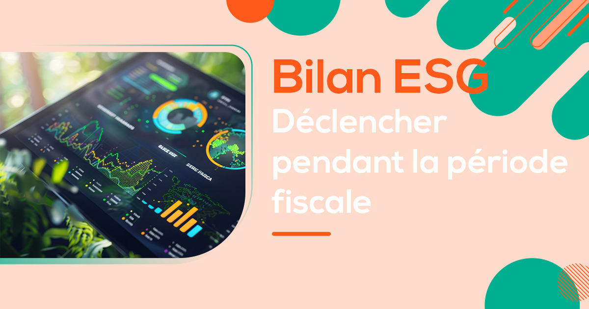 bilan esg periode fiscale